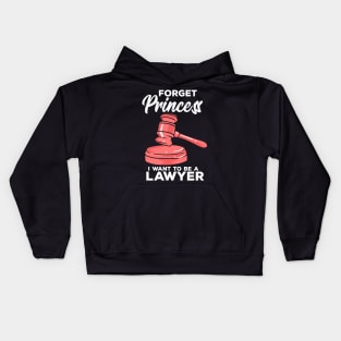 Forget Princess I Want To Be A Lawyer Kids Hoodie